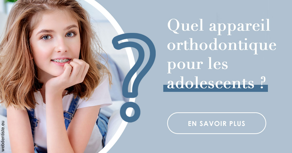 https://dr-mouffok-calle-hourida.chirurgiens-dentistes.fr/Quel appareil ados 2